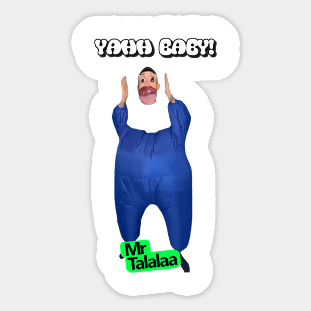 Mr. Talalaa - Yahh Baby Magnet by MrTalalaa