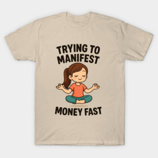 Manifest Money Fast T-Shirt