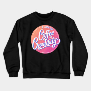 Coffee & Creativity Crewneck Sweatshirt