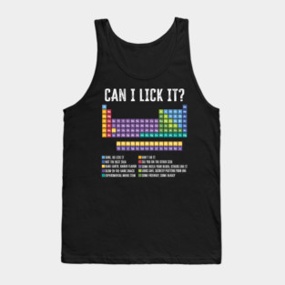 Can I Lick It Chemistry Teacher Science Day Tank Top
