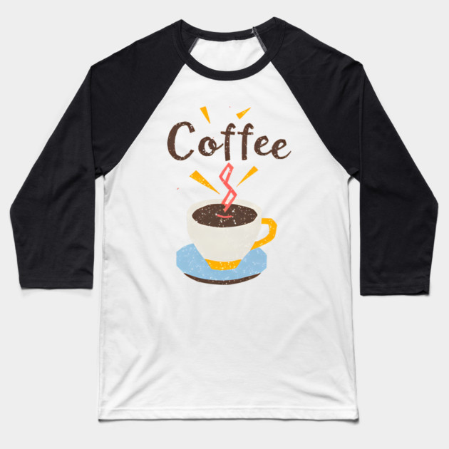 Coffee Writing Motivation Baseball T-Shirt by SR8891