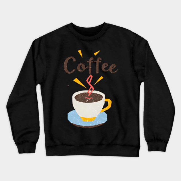 Coffee Writing Motivation Crewneck Sweatshirt by SR8891