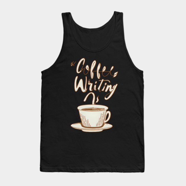 Vintage Coffee Writing Motivation Tank Top by SR8891