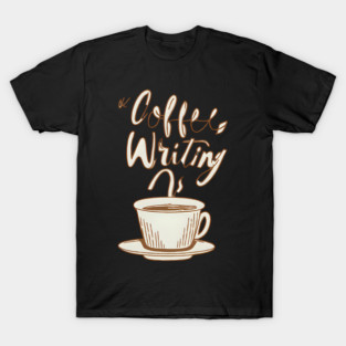 Vintage Coffee Writing Motivation T-Shirt
