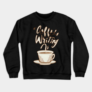 Vintage Coffee Writing Motivation Crewneck Sweatshirt
