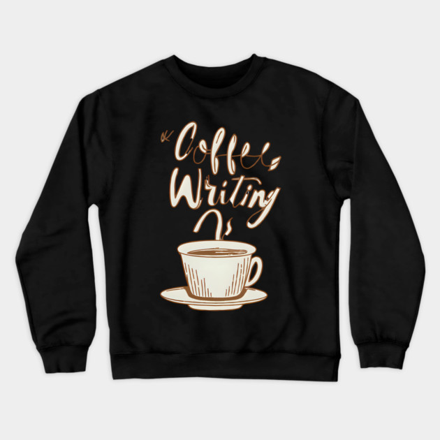Vintage Coffee Writing Motivation Crewneck Sweatshirt by SR8891