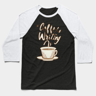 Vintage Coffee Writing Motivation Baseball T-Shirt