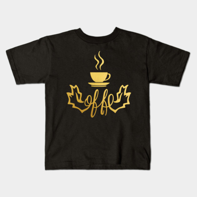 Coffee Gold  Writing Motivation Kids T-Shirt by SR8891