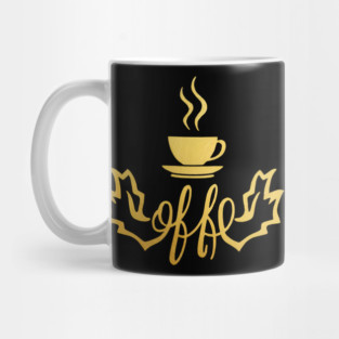 Coffee Gold  Writing Motivation Mug