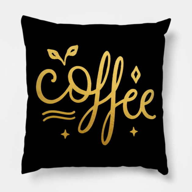 Coffee Gold  Motivation life Pillow by SR8891