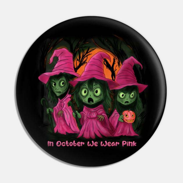 We Wear Pink Witches, Breast Cancer Awareness Pin by H. R. Sinclair