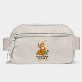 Road Is Short Tim Is Langest Sloth Bag