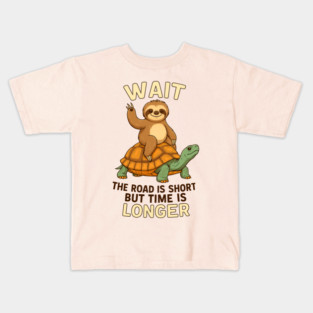 Road Is Short Tim Is Langest Sloth Kids T-Shirt