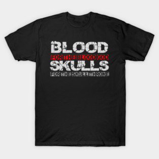 Blood For The Blood God Skulls For The Skull Throne Print T-Shirt