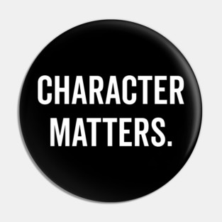 Character Matters Pin