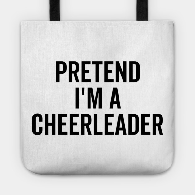 Pretend I’m a Cheerleader Tote by Frank Ring