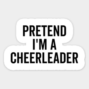 Pretend I’m a Cheerleader Magnet