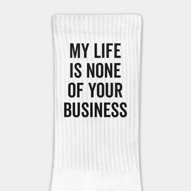 My Life is None of Your Business by Frank Ring