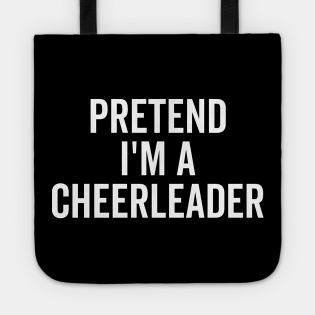 Pretend I’m a Cheerleader Tote by Frank Ring