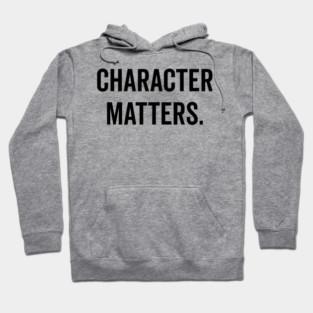 Character Matters Hoodie