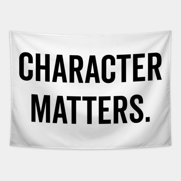 Character Matters Tapestry by Frank Ring