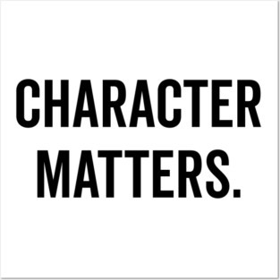 Character Matters Posters and Art
