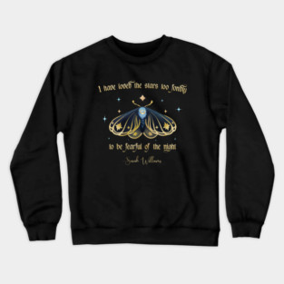 I have loved the stars too fondly Crewneck Sweatshirt