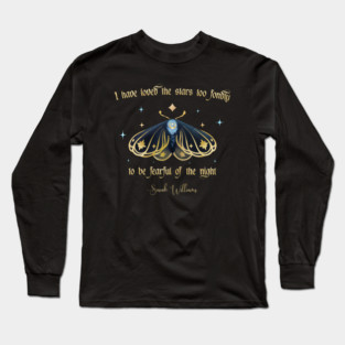 I have loved the stars too fondly Long Sleeve T-Shirt