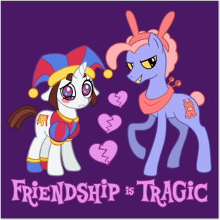 Friendship is Tragic Posters and Art