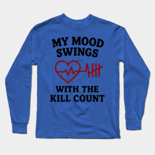 My Mood Swings with the Kill Count Long Sleeve T-Shirt