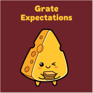 Grate Expectations — Cheese Slice Pun with Crackers Posters and Art