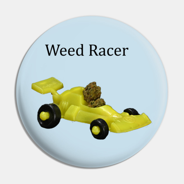 Weed Racer (light shirts) - Weed Design Pin by MrGreenGenes420