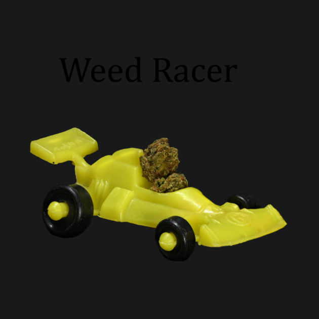 Weed Racer (light shirts) - Weed Design by MrGreenGenes420