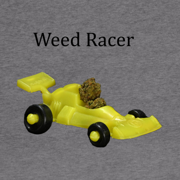 Weed Racer (light shirts) - Weed Design by MrGreenGenes420