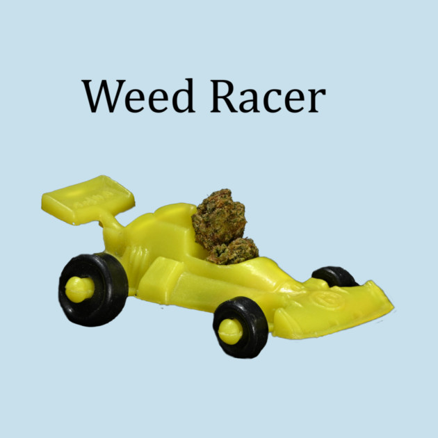 Weed Racer (light shirts) - Weed Design by MrGreenGenes420