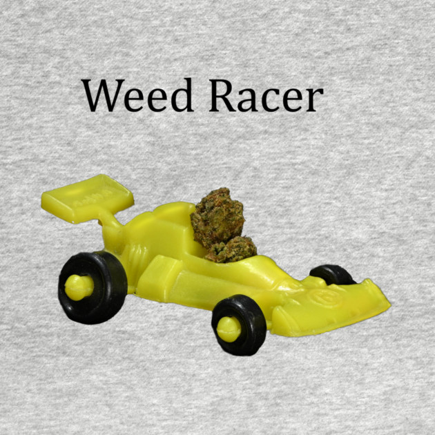 Weed Racer (light shirts) - Weed Design by MrGreenGenes420