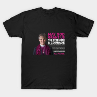 May God Grant Us The Strength And Courage To Honor The Dignity Of Every Human Being T-Shirt