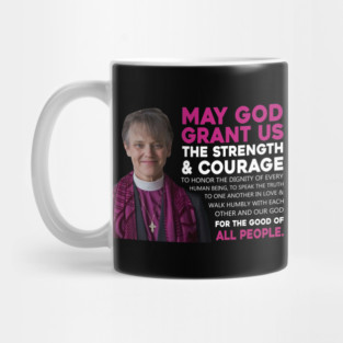 May God Grant Us The Strength And Courage To Honor The Dignity Of Every Human Being Mug