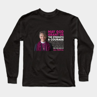 May God Grant Us The Strength And Courage To Honor The Dignity Of Every Human Being Long Sleeve T-Shirt