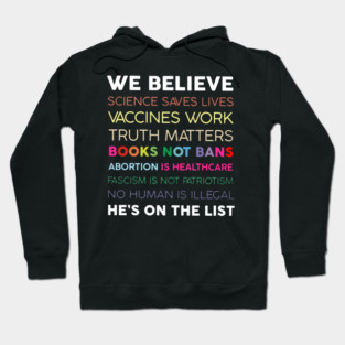 We Believe Science Saves Lives Vaccines Work Truth Matters Books Not Bans Hoodie