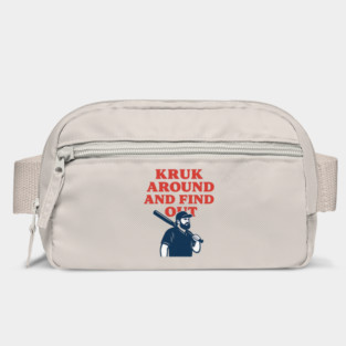 Kruk Around And Find Out – Funny Baseball Caricature Bag
