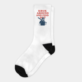 Kruk Around And Find Out – Funny Baseball Caricature Socks