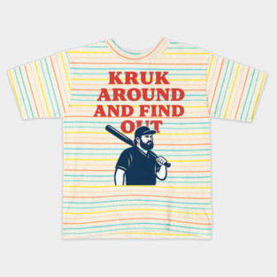 Kruk Around And Find Out – Funny Baseball Caricature Kids T-Shirt