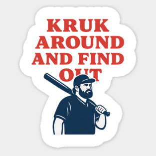 Kruk Around And Find Out – Funny Baseball Caricature Magnet