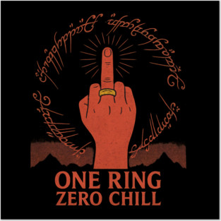 One Ring, Zero Chill! Posters and Art