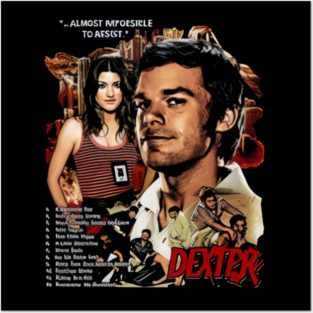 Dexter Almost Impossible To Affect Posters and Art