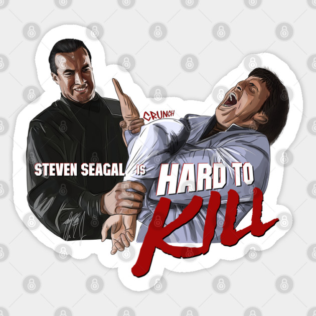 Steven Seagal IS Hard to Kill Sticker by 51Deesigns