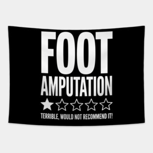 Foot Amputation Amputate Surgery Amputee Recovery Survivor Tapestry