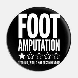 Foot Amputation Amputate Surgery Amputee Recovery Survivor Pin