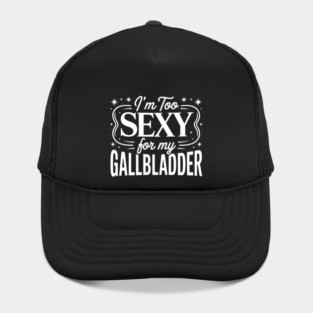 Funny Gallbladder Surgery Recovery Hat